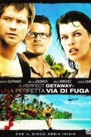 A Perfect Getaway – Una perfetta via di fuga (2009)