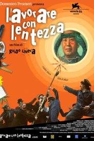 Lavorare con lentezza (2004)