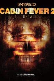 Cabin Fever 2 – Il contagio (2009)