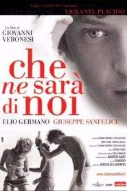 Che ne sarà di noi (2004)