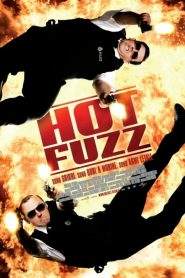 Hot Fuzz (2007)