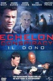 Echelon Conspiracy – Il dono (2009)