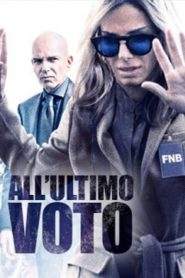 All’ultimo voto (2015)