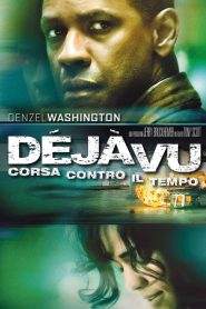 Déjà Vu – Corsa contro il tempo (2006)