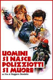 Uomini si nasce poliziotti si muore (1976)