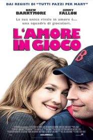 L’amore in gioco (2005)