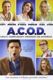 A.C.O.D. – Adulti complessati originati da divorzio (2013)