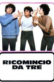 Ricomincio da tre (1981)