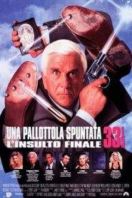 Una pallottola spuntata 33⅓ – L’insulto finale (1994)