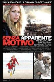 Senza apparente motivo (2008)