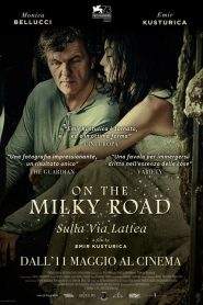 On the Milky Road – Sulla Via Lattea (2016)