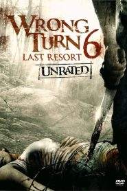 Wrong Turn 6: Last Resort (2014)