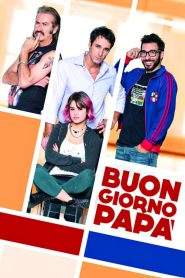 Buongiorno papà (2013)