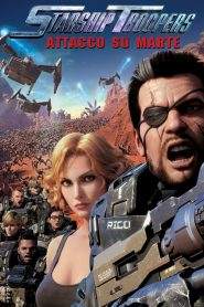 Starship Troopers: Attacco su Marte (2017)