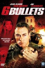 6 Bullets (2012)