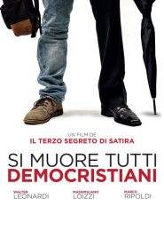 Si muore tutti democristiani (2018)