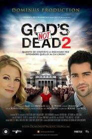 God’s Not Dead 2 – Dio non è morto 2 (2016)