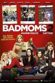 Bad Moms 2 – Mamme molto più cattive (2017)