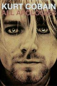 All Apologies: Kurt Cobain 10 Years On (2006)