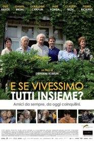 E se vivessimo tutti insieme? (2011)