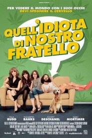 Quell’idiota di nostro fratello (2011)