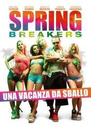 Spring Breakers – Una vacanza da sballo (2013)