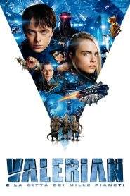 Valerian e la città dei mille pianeti (2017)