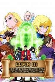 Lupin III – La principessa della brezza, la città nascosta nel cielo (2013)