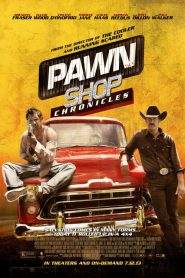 Pawn Shop Chronicles (2013)