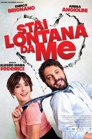 Stai lontana da me (2013)