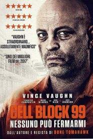 Cell Block 99: Nessuno può fermarmi (2017)