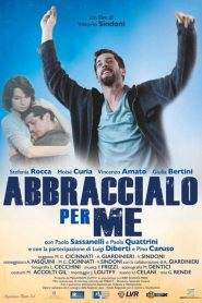 Abbraccialo per me (2016)