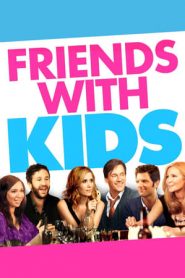 Friends with Kids (2011)