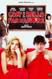 Com’è bello far l’amore (2012)