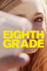 Eighth Grade (2018)