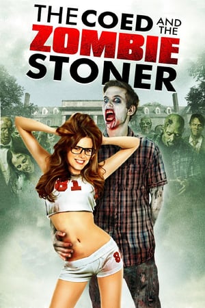 The Coed and the Zombie Stoner (2014)