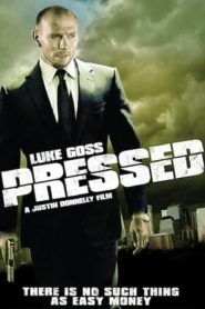 Pressed – Soldi pericolosi (2011)