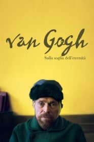 Van Gogh – Sulla soglia dell’eternità (2018)