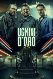 Gli uomini d’oro (2019)