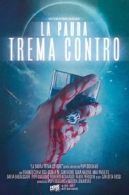 La Paura Trema Contro (2019)