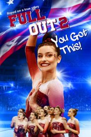 Full Out 2: You Got This! (2020)