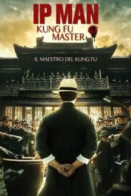 Ip Man: Kung Fu Master (2019)