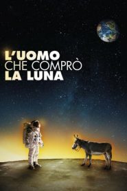 L’uomo che comprò la luna (2018)