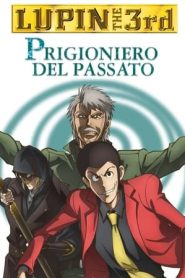 Lupin III – Prigioniero del passato (2019)