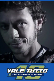 Vale Tutto La Leggenda Di Rossi (2021)