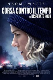 Corsa contro il tempo – The Desperate Hour (2022)