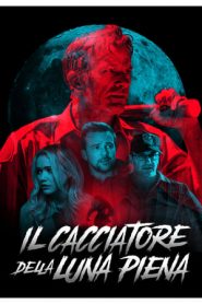 Il cacciatore della luna piena (2020)