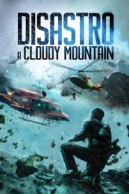 Disastro a Cloudy Mountain (2021)