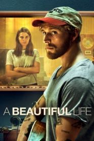 A Beautiful Life (2023)