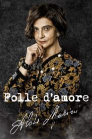 Folle d’amore – Alda Merini (2023)